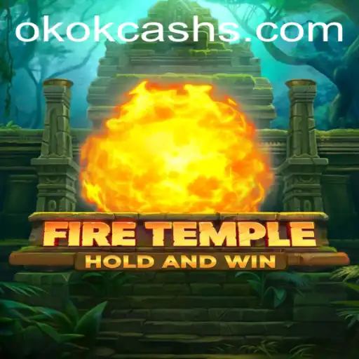 FireTemple: A Jornada Através do Templo de Fogo e o Tesouro Oculto do OKOK CASH
