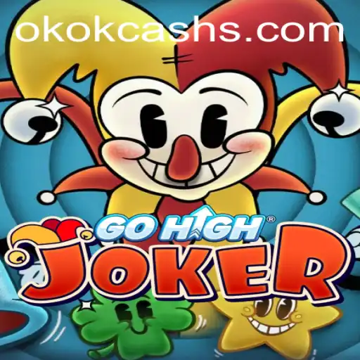 GoHighJoker: O Jogo Que Revoluciona com OKOK CASH